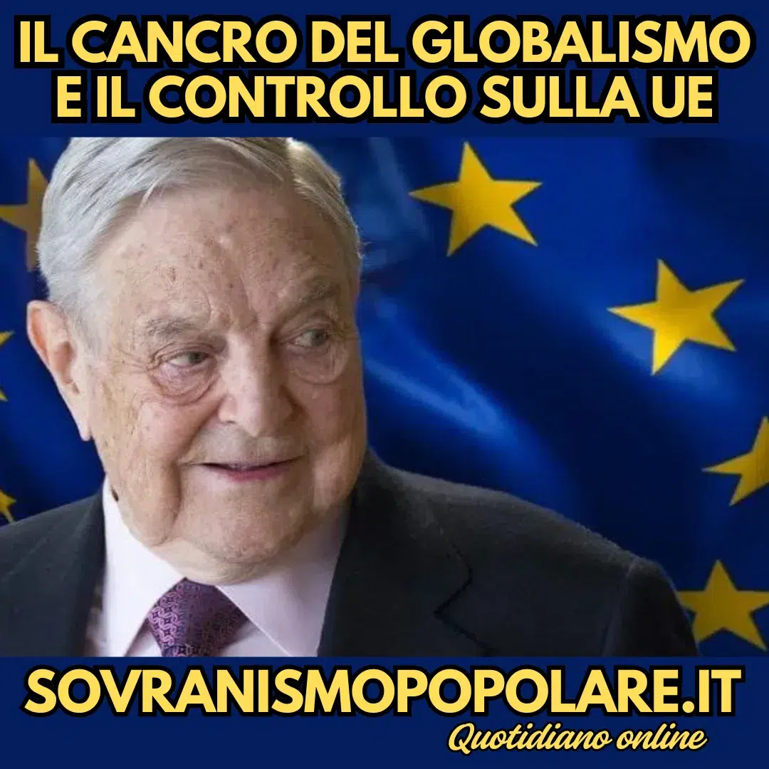 Il cancro del globalismo e il controllo sulla UE