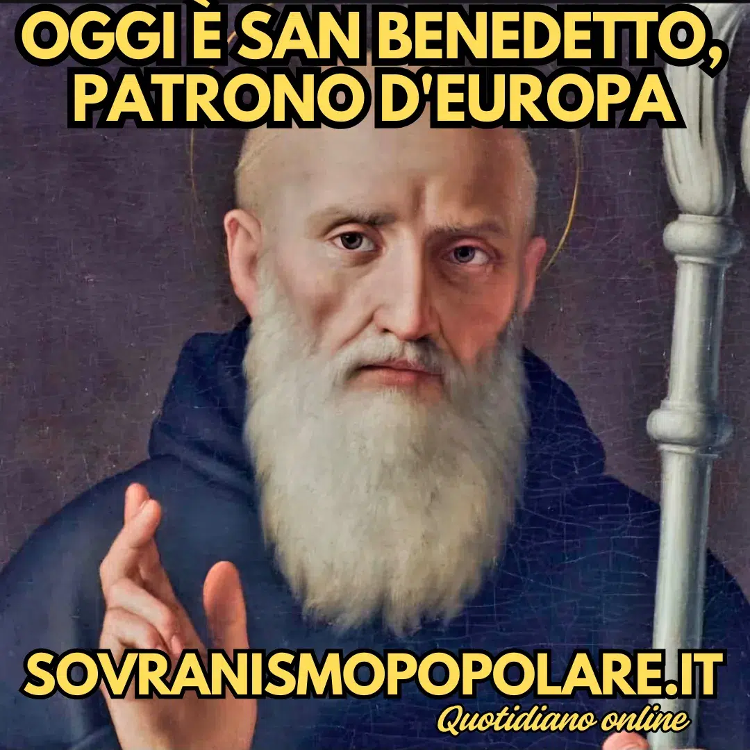 Oggi è San Benedetto, Patrono d’Europa
