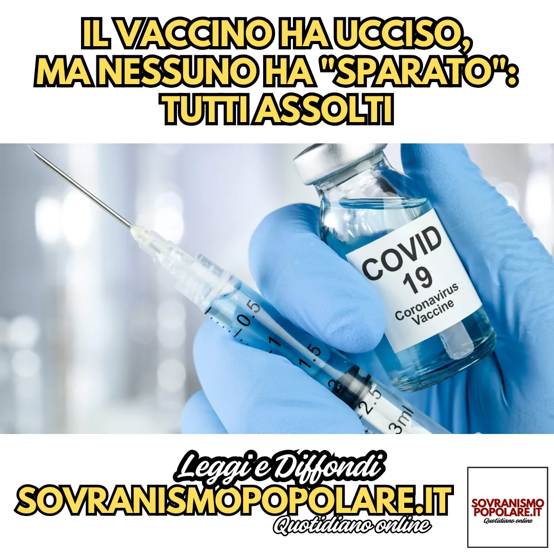 Il vaccino ha ucciso, ma nessuno ha "sparato": tutti assolti