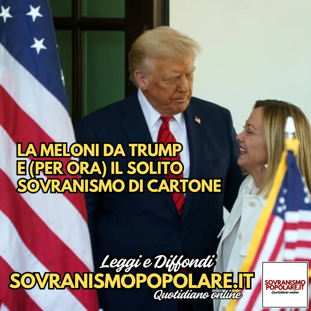 La Meloni da Trump e (per ora) il solito sovranismo di cartone