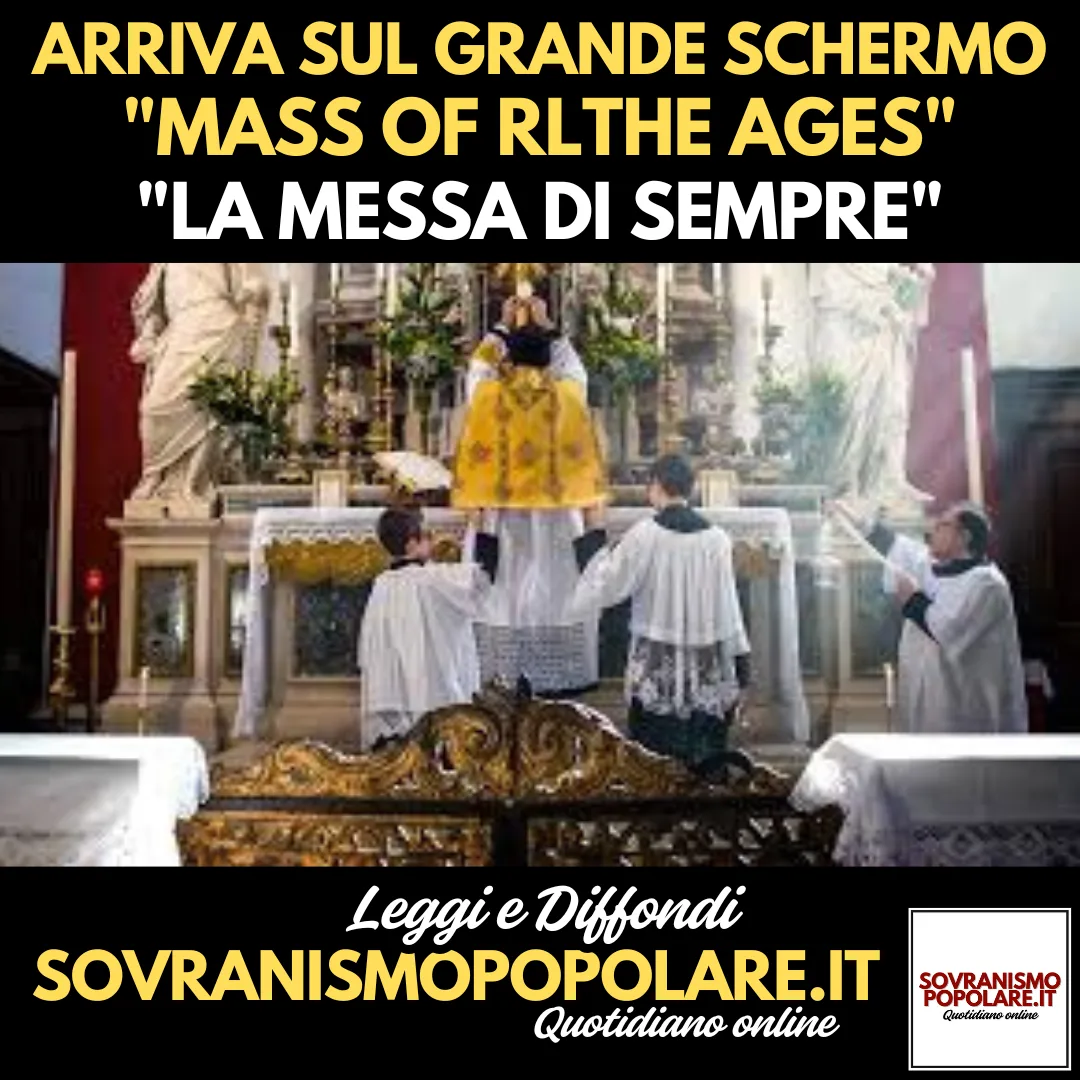 Arriva sul grande schermo “Mass of rlthe Ages” – “La Messa di sempre”