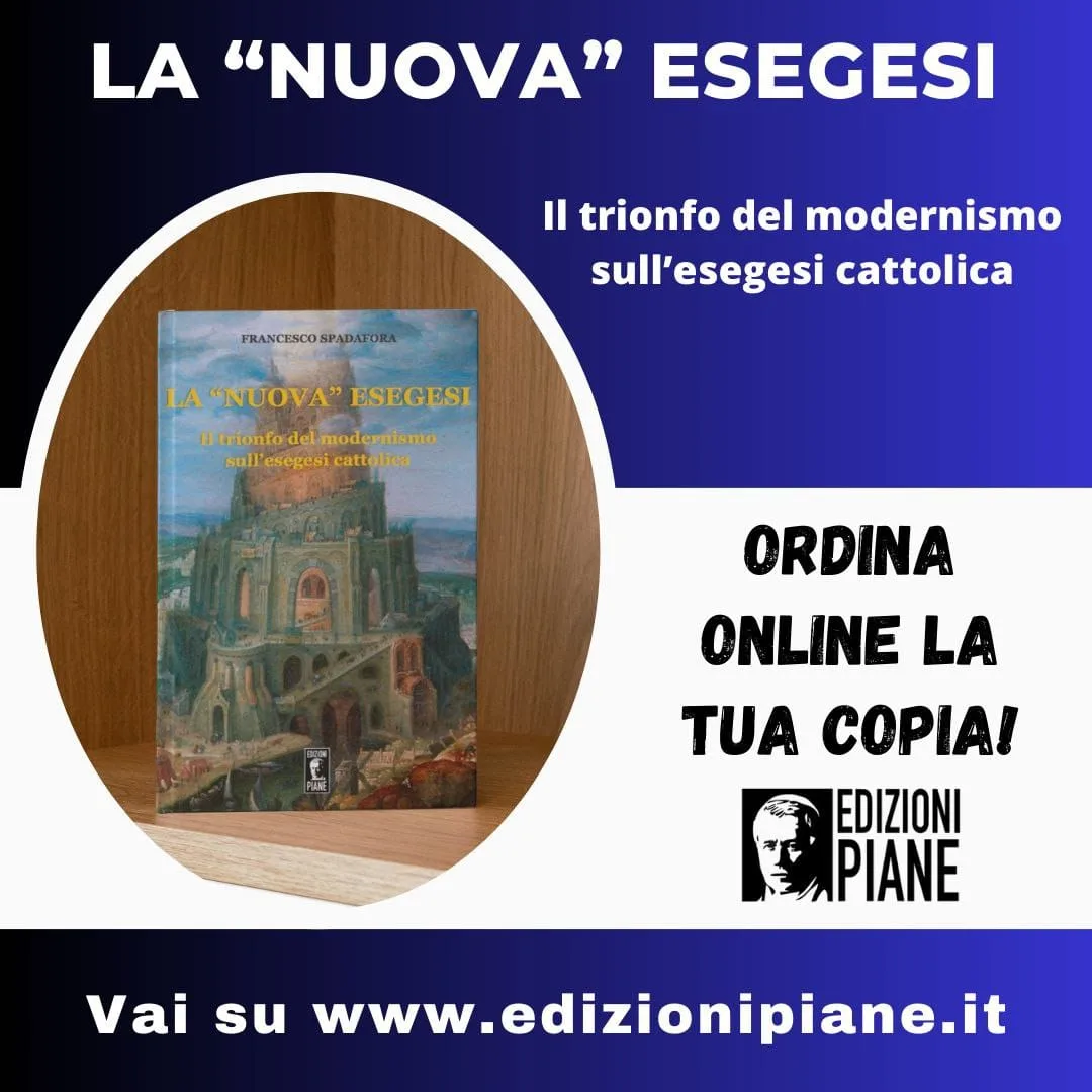 LA NUOVA ESEGESI – IL TRIONFO DEL MODERNISMO SULL’ESEGESI CATTOLICA
